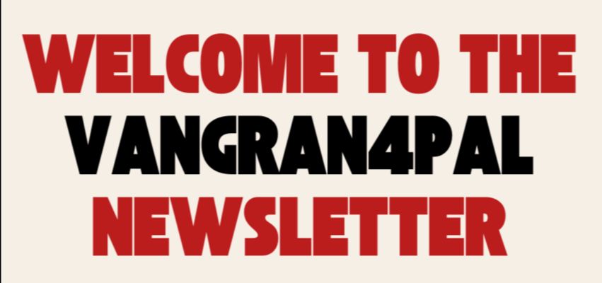 Welcome to the VanGran4Pal Newsletter written in red and black. 