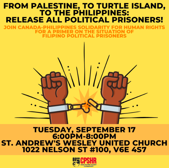 A yellow poster showing an image of two fists raised high and breaking chains that bind them. Black text that reads: From Palestine, to Turtle Island, to the Philippines: release all political prisoners and lists event details.