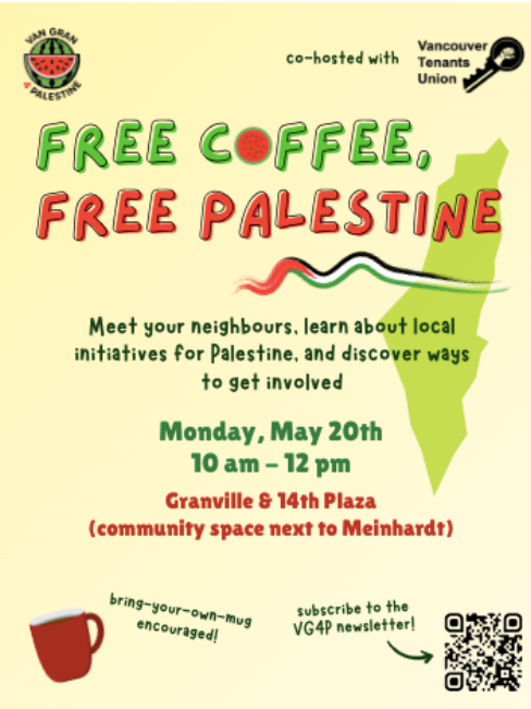 a poster of the free coffee, free palestine event showing event details, a coffee mug, logos for vangran 4 palestine and the vancouver tenants union, and a map of palestine